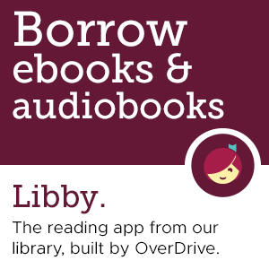使用Libby借用电子书和AudioBooks，由我们的图书馆的阅读应用程序，由过载构建。